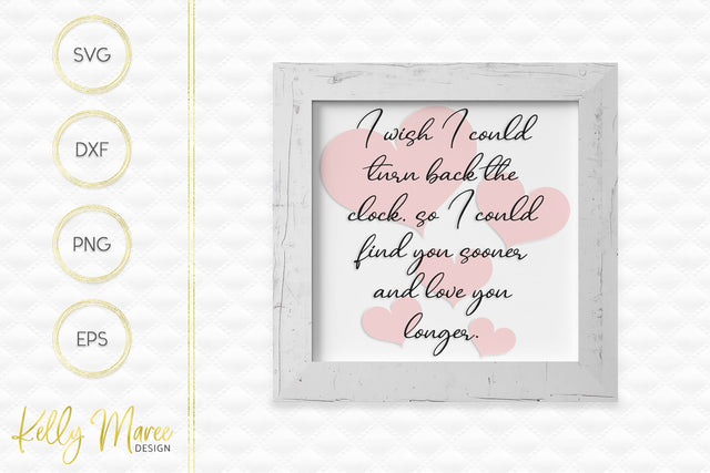 I Wish I Could Turn Back The Clock SVG Kelly Maree Design 