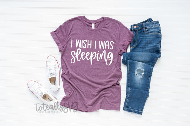 I Wish I Was Sleeping SVG Toteally Creations 