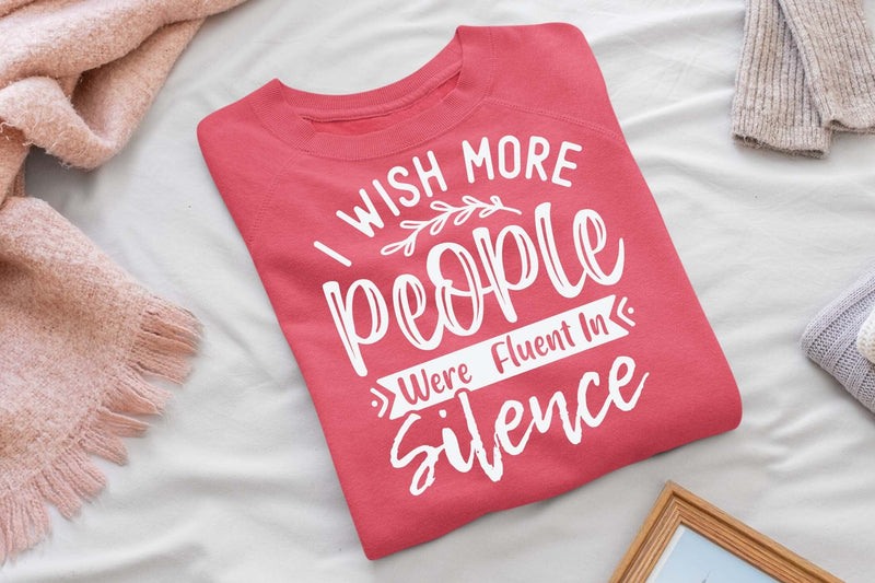 I wish more people were fluent in silence svg, Funny t shirt svg, Sarcastic t shirt svg, Funny quotes svg, Sarcasm Svg, Funny gift shirt svg, Sassy Svg, Sarcastic cricut,Silhouette svg,Cameo svg,Digital File SVG Isabella Machell 