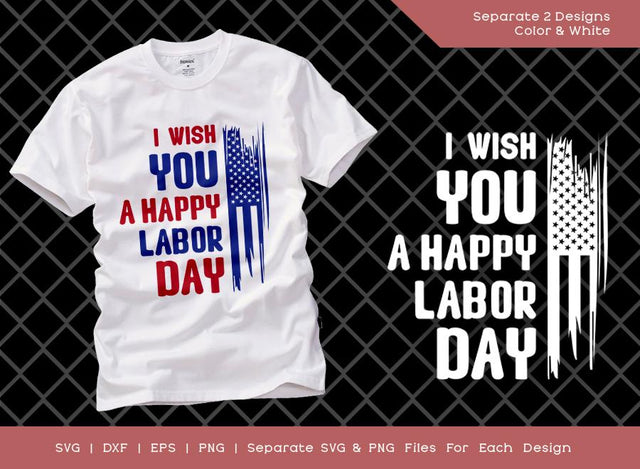 I Wish You A Happy Labor Day SVG Cut File | Workers Day Svg | USA Labor Day Svg | Happy Labor Day Svg | American Holiday T-shirt Design SVG ETC Craft 
