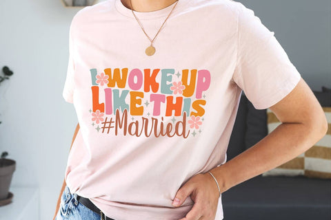 I Woke Up Like This Married| Just Married SVG Cutting Files. SVG CosmosFineArt 