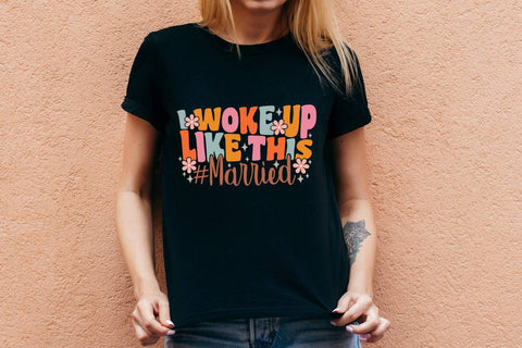 I Woke Up Like This Married| Just Married SVG Cutting Files. SVG CosmosFineArt 