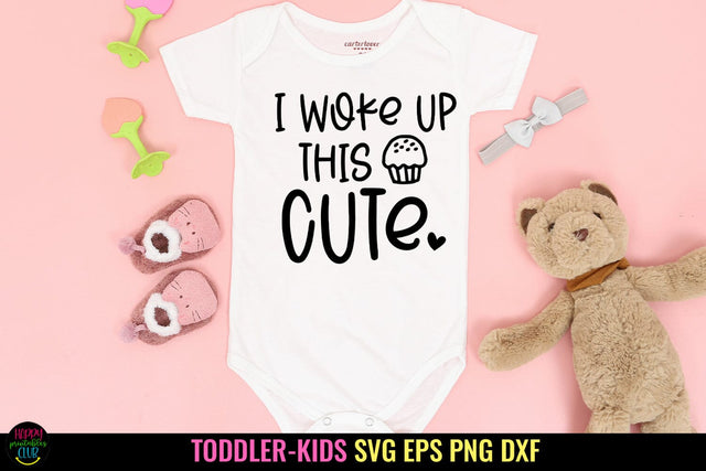 I Woke Up This Cute I Baby SVG I Newborn SVG I Baby Quotes SVG SVG Happy Printables Club 