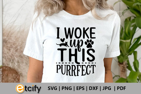 I woke up this purrfect SVG SVG etcify 