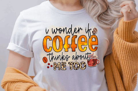 I wonder if coffee thinks Sublimation PNG, Sarcastic Coffee Sublimation Design Sublimation Regulrcrative 