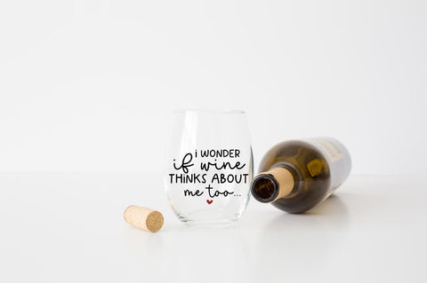 I Wonder If Wine Thinks About Me Too - SVG SVG Simply Cutz 