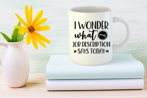 I Wonder What My Job I Funny Office Decor SVG I Office SVG SVG Happy Printables Club 