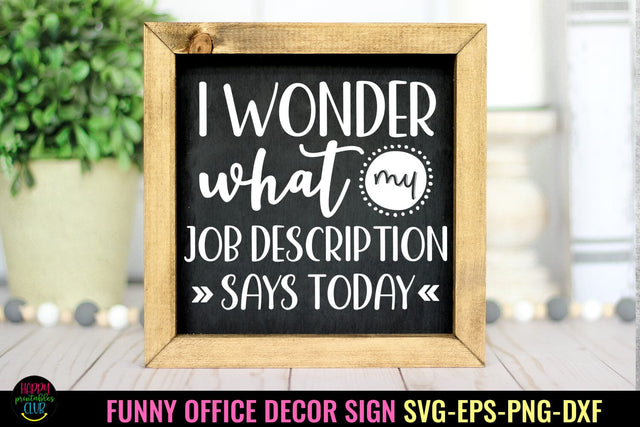 I Wonder What My Job I Funny Office Decor SVG I Office SVG SVG Happy Printables Club 