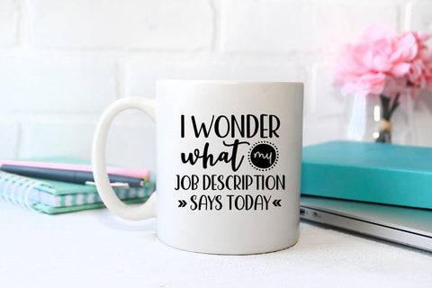 I Wonder What My Job I Funny Office Decor SVG I Office SVG SVG Happy Printables Club 