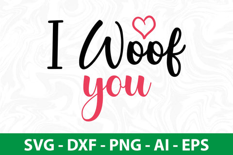I woof you svg SVG nirmal108roy 