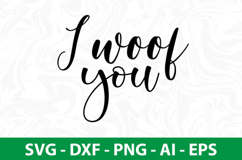 I woof you svg SVG nirmal108roy 