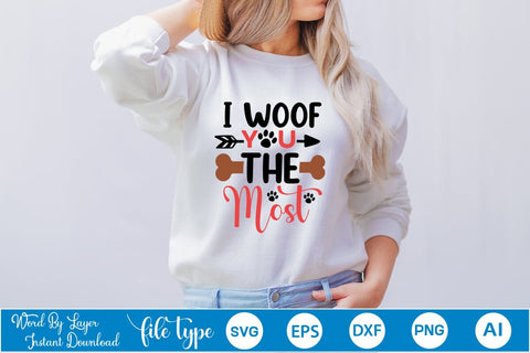 I Woof You The Most SVG SVGs,Quotes and Sayings,Food & Drink,On Sale, Print & Cut SVG DesignPlante 503 