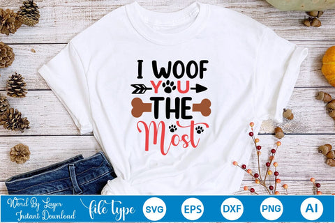 I Woof You The Most SVG SVGs,Quotes and Sayings,Food & Drink,On Sale, Print & Cut SVG DesignPlante 503 