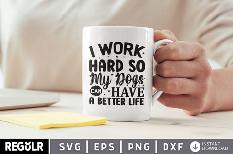 I work hard so my cats can have a better life SVG SVG Regulrcrative 