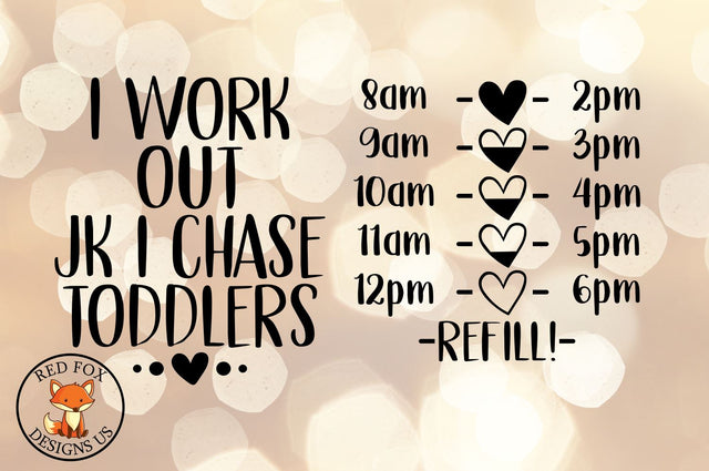 I Work Out JK I Chase Toddlers SVG Cut File - Water Tracker SVG RedFoxDesignsUS 