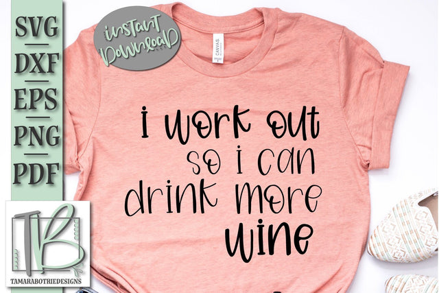 I Work Out So I Can Drink More Wine SVG, Funny Fitness Quote SVG SVG TB Designs 