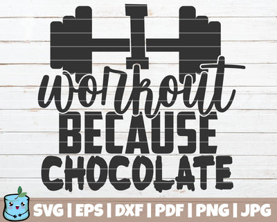 I Workout Because Chocolate SVG MintyMarshmallows 
