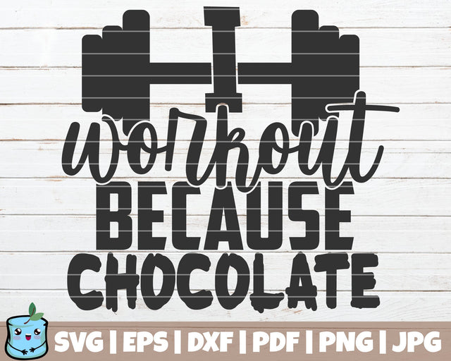 I Workout Because Chocolate SVG MintyMarshmallows 