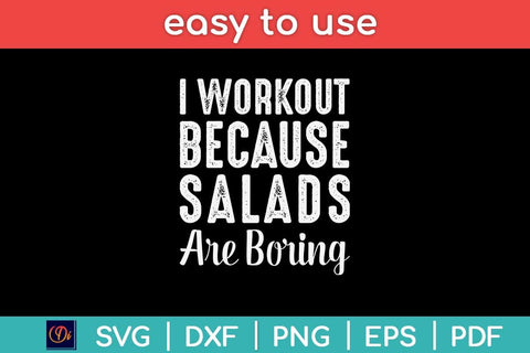 I Workout Because Salads Are Boring Funny Svg Design SVG artprintfile 
