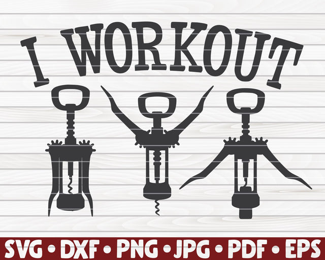 I workout SVG | Wine design SVG HQDigitalArt 