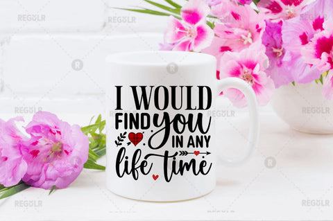 I would find you in any life time SVG SVG Regulrcrative 