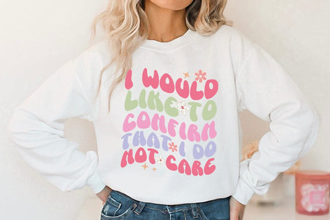 I Would Like To Confirm That I Do Not Care, Sarcastic, Funny SVG SVG FiveStarCrafting 