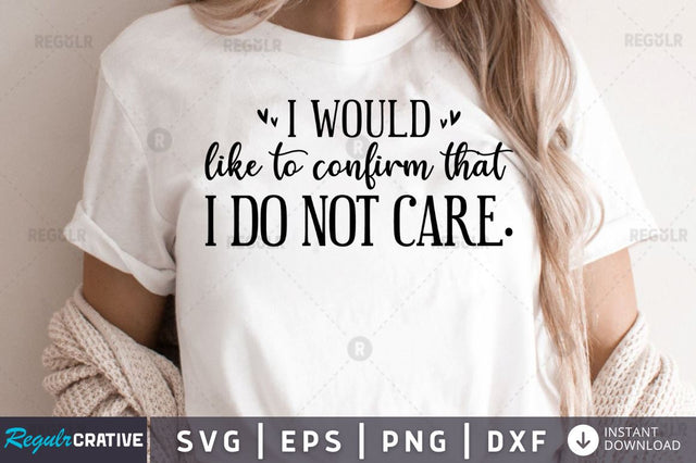 I would like to confirm that i do not care SVG SVG Regulrcrative 