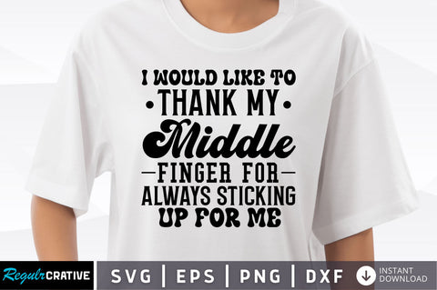 I would like to thank my middle finger SVG SVG Regulrcrative 