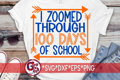I Zoomed Through 100 Days Of School SVG DXF EPS PNG SVG Greedy Stitches 