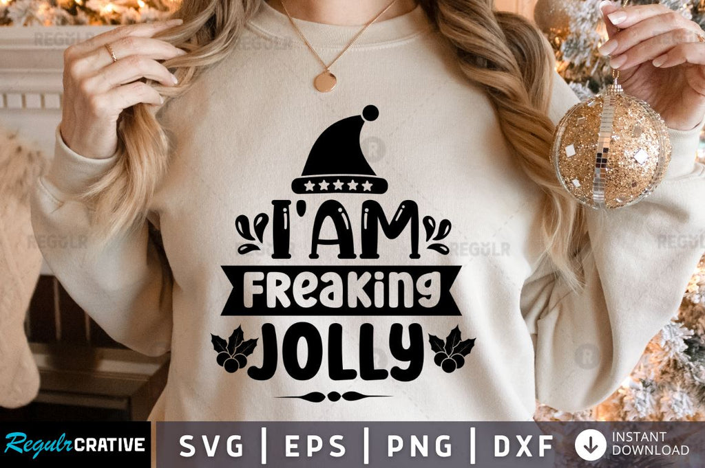 I'am freaking jolly SVG - So Fontsy