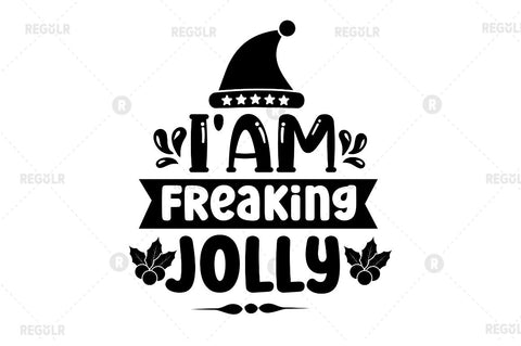 I'am freaking jolly SVG SVG Regulrcrative 