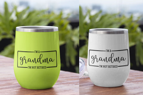 Iam Grandma I'm not Retired SVG NextArtWorks 