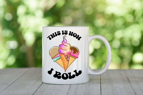 Ice Cream Truck This is How I Roll PNG Sublimation Rupkotha 