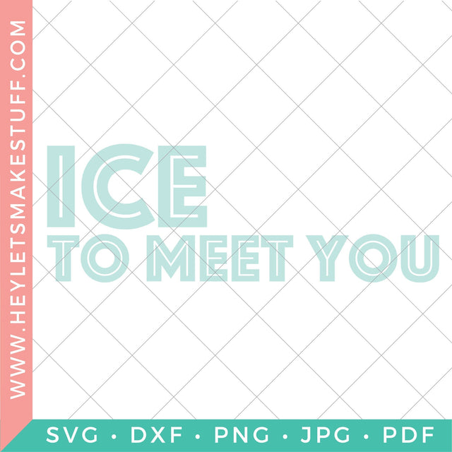 Ice to Meet You SVG Hey Let's Make Stuff 