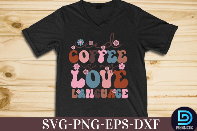 Iced Coffee is my love language, Coffee SVG Design SVG DESIGNISTIC 