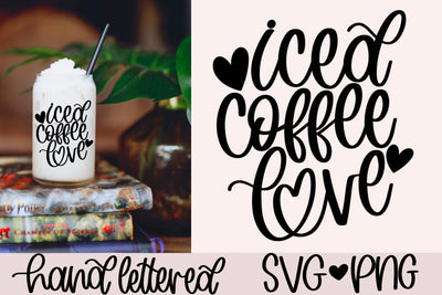 Iced coffee love svg, iced coffee cup svg, iced coffee lover svg, iced coffee mug svg, iced coffee obsessed svg, hand lettered svg SVG AnitaAlyiaLettering 