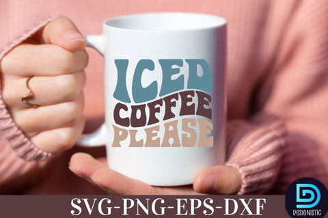 Iced Coffee please, Coffee SVG Design SVG DESIGNISTIC 