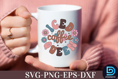 Iced Coffee Queen, Coffee SVG Design SVG DESIGNISTIC 