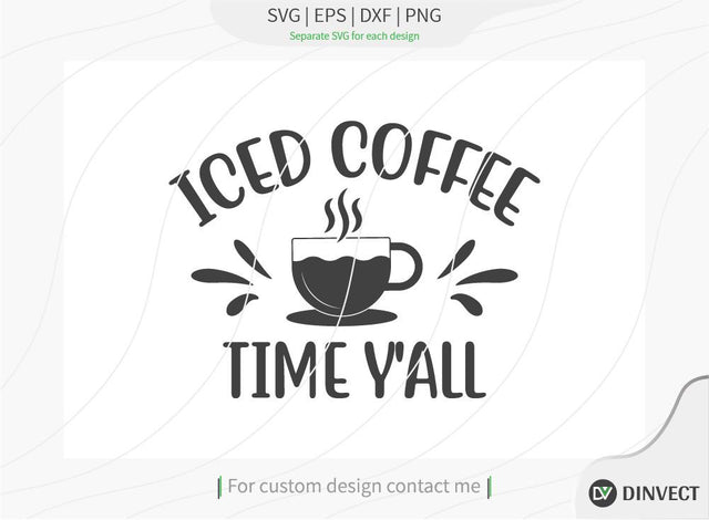 Iced coffee time y’all SVG Cut File, Keto SVG, Drinking Coffee Cut file, Keto Life, Mom Life, Coffee sayings, Silhouette, Cricut, Coffee Life T-shirt Design, SVG Dinvect 
