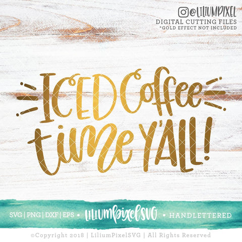 Iced Coffee Time Y'all SVG Lilium Pixel SVG 