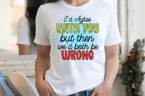 Id agree with you but then we Sublimation PNG Sublimation Regulrcrative 