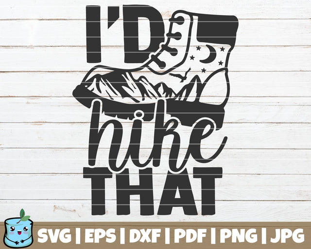 I'd Hike That SVG MintyMarshmallows 