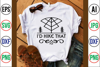 i'd hike that svg SVG nirmal108roy 