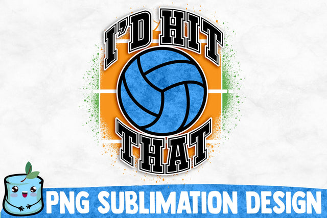 I'd Hit That Sublimation Design Sublimation MintyMarshmallows 