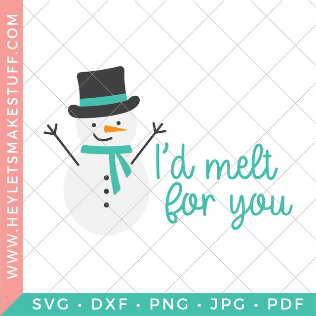 I'd Melt for You SVG Hey Let's Make Stuff 
