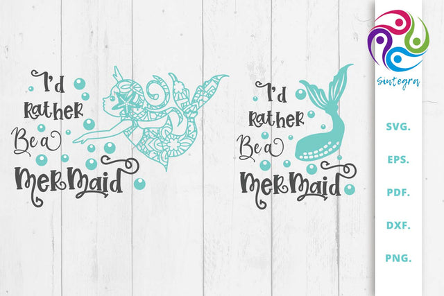 I'd Rather Be A Mermaid Saying SVG File Bundle SVG Sintegra 