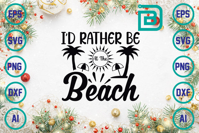 I’d Rather Be At The Beach SVG Craftlabsvg24 