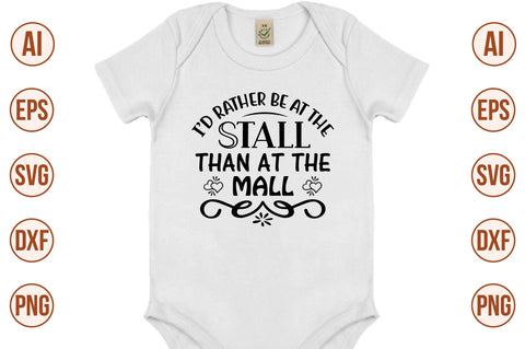 Id Rather Be at the Stall Than at the mall svg SVG orpitasn 