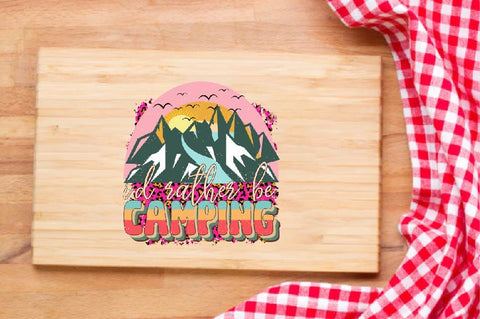 I'd Rather Be Camping Sublimation SVGArt 