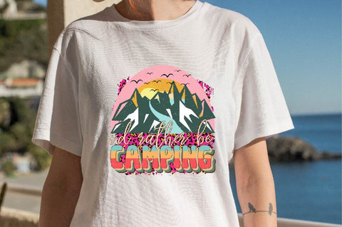 I'd Rather Be Camping Sublimation SVGArt 